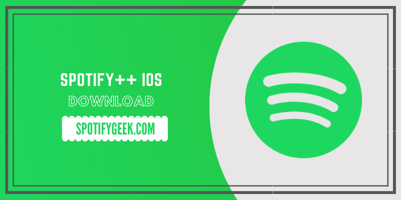 Download Spotify++ For IOS [No Jailbreak & 100% Working]