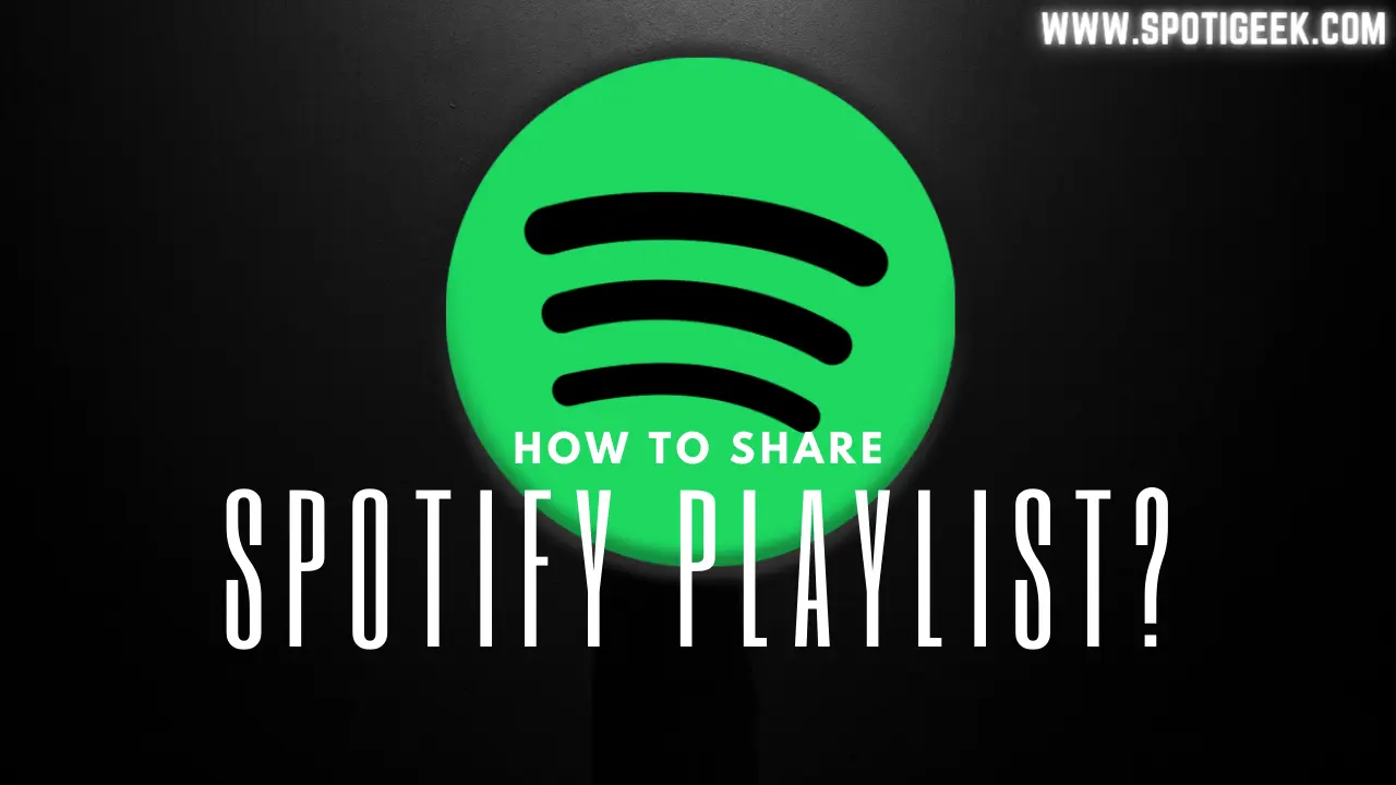 [SPOTIFY] How to share a Spotify playlist